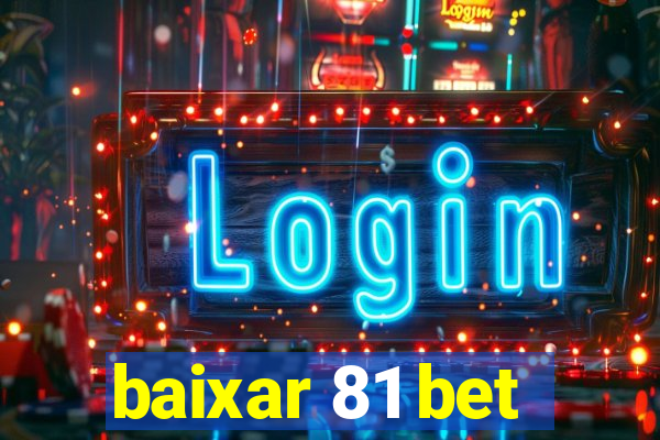 baixar 81 bet